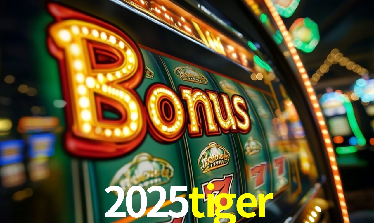 2025tiger: Jogos de Caça-Níqueis-Altas Recompensas, Roleta-Velocidade, Blackjack-Desafios Máximos